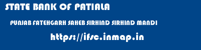 STATE BANK OF PATIALA  PUNJAB FATEHGARH SAHEB SIRHIND SIRHIND MANDI  ifsc code